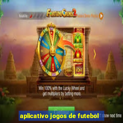 aplicativo jogos de futebol